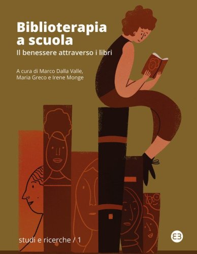 Biblioterapia a scuola. Il benessere attraverso i libri