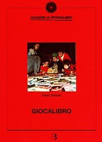Giocalibro. Percorsi di lettura per la scuola materna ed elementare