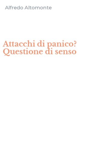 Attacchi di panico? Questione di senso