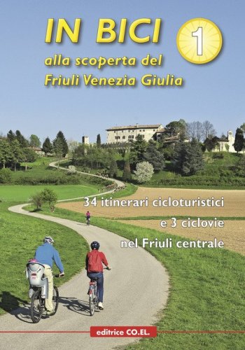 In bici alla scoperta del Friuli Venezia Giulia