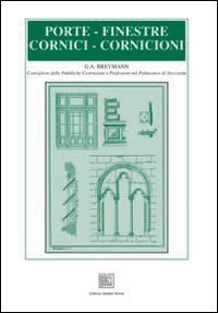 Porte, finestre, cornici, cornicioni