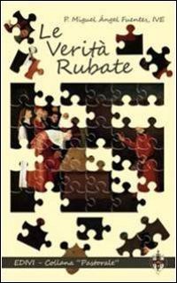Le verit&agrave; rubate