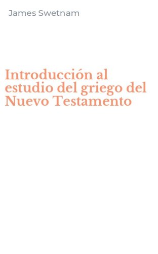 Introducci&oacute;n al estudio del griego del Nuevo Testamento
