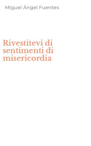 Rivestitevi di sentimenti di misericordia - ALL'ESERCIZIO DEL MINISTERO DELLA PENITENZA