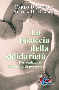 La bisaccia della solidariet&agrave;. Per realizzare comunit&agrave; di persone