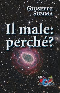 Il male: perch&eacute;?