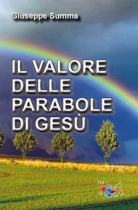 Il valore delle parabole di Ges&ugrave;