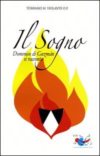 Il sogno. Domenico di Guzm&aacute;n si racconta
