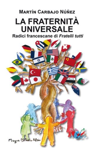 La fraternit&agrave; universale. Radici francescane di Fratelli tutti