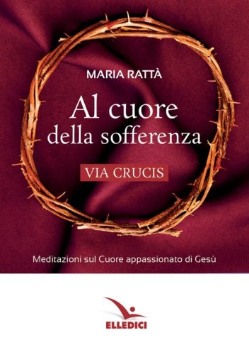 Al cuore della sofferenza. Via crucis - GESU'
