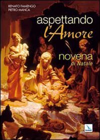 Aspettando l'amore. Novena di Natale per giovani... e per le loro comunit&agrave;