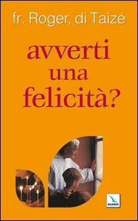 Avverti una felicit&agrave;?