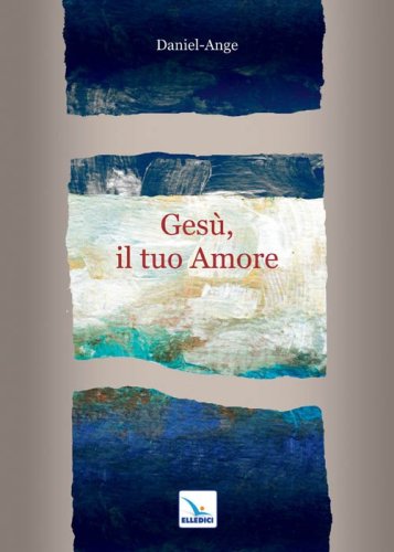 Ges&ugrave;, il tuo amore