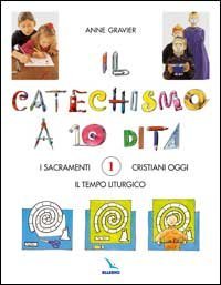 Il catechismo a 10 dita. Attivit&agrave; manuali