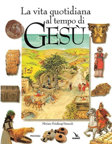 La vita quotidiana al tempo di Ges&ugrave;