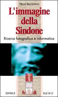 L'immagine della sindone. Ricerca fotografica e informatica