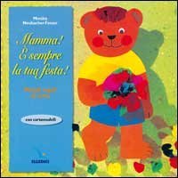 Mamma! &Egrave; sempre la tua festa! Piccoli regali di carta. Con cartamodelli