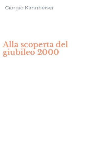 Alla scoperta del giubileo 2000