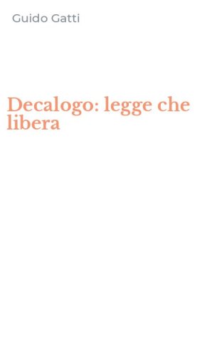 Decalogo: legge che libera