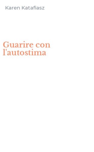 Guarire con l'autostima