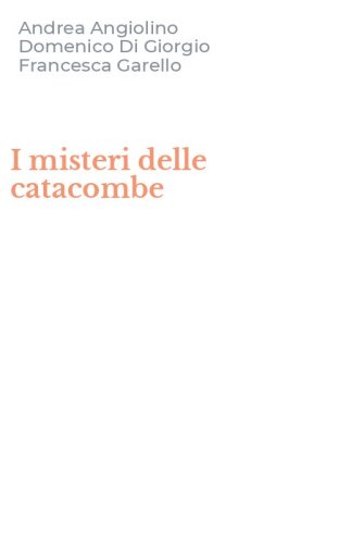 I misteri delle catacombe