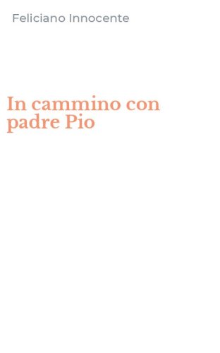 In cammino con padre Pio