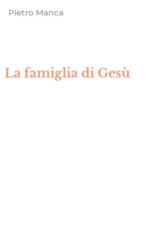 La famiglia di Ges&ugrave;