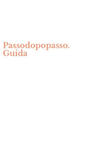 Passodopopasso. Guida