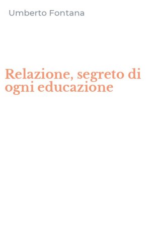 Relazione, segreto di ogni educazione