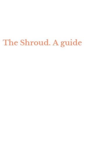 The Shroud. A guide