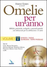 Omelie per un anno. Bibliche, teologiche e pastorali-pratiche con indicazioni per la celebrazione e il canto. Anno &laquo;B&raquo;
