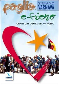 Paglia e fieno. Canti dal cuore del vangelo