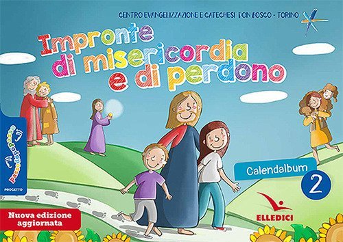 Passodopopasso. Calendalbum. Impronte di misericordia e di perdono