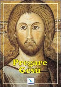 Pregare Ges&ugrave;