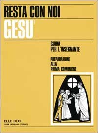 Resta con noi Ges&ugrave;. Guida