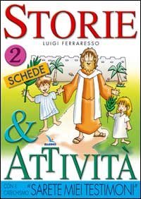 Storie e attivit&agrave; con il catechismo &laquo;Sarete miei testimoni&raquo;