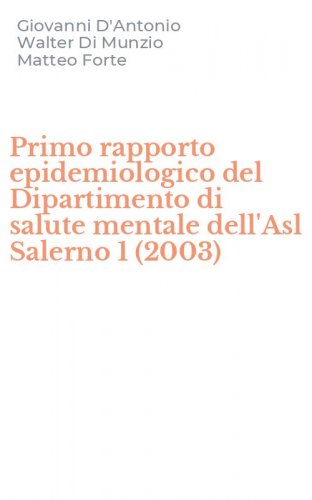 Primo rapporto epidemiologico del Dipartimento di salute mentale dell'Asl Salerno 1 (2003)