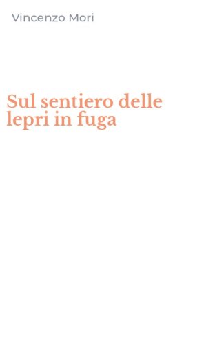 Sul sentiero delle lepri in fuga