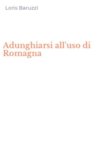 Adunghiarsi all'uso di Romagna
