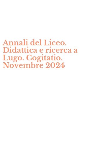 Annali del Liceo. Didattica e ricerca a Lugo. Cogitatio. Novembre 2024