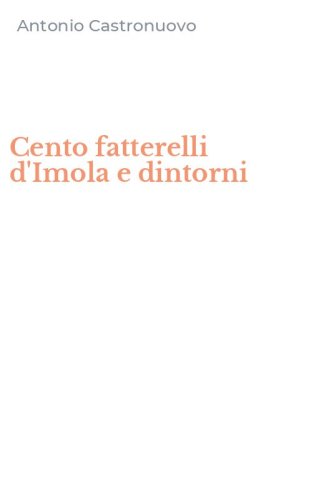 Cento fatterelli d'Imola e dintorni