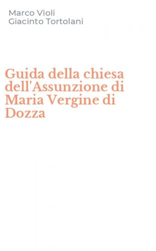 Guida della chiesa dell'Assunzione di Maria Vergine di Dozza