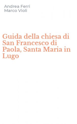 Guida della chiesa di San Francesco di Paola, Santa Maria in Lugo