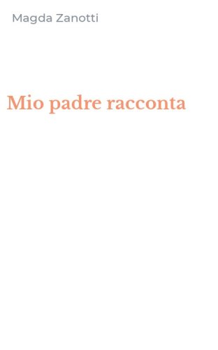 Mio padre racconta