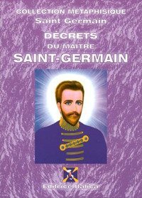 D&eacute;crets du ma&icirc;tre Saint-Germain