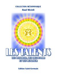 Les talents. Les d&eacute;voiler, les d&eacute;couvrir et les r&eacute;aliser