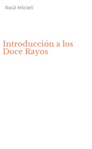 Introducci&oacute;n a los Doce Rayos