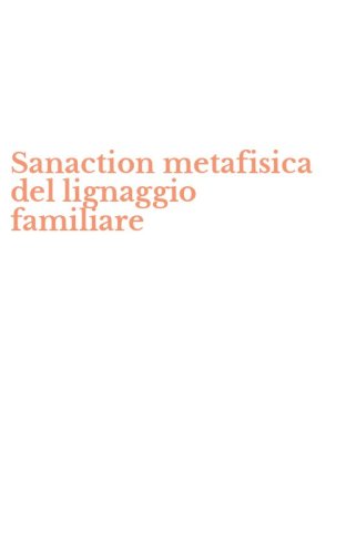 Sanaction metafisica del lignaggio familiare