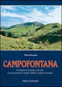Campofontana. Frammenti di storia e di vita d'una comunit&agrave; cimbra della Lessinia orientale - ORIENTALE