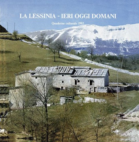 La Lessinia. Ieri, oggi, domani. Quaderno culturale